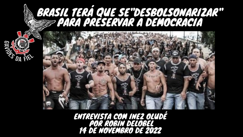 Brasil terá que se”desbolsonarizar” para preservar a democracia