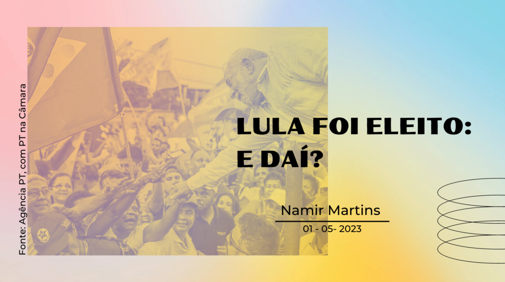Lula foi eleito: e daí?