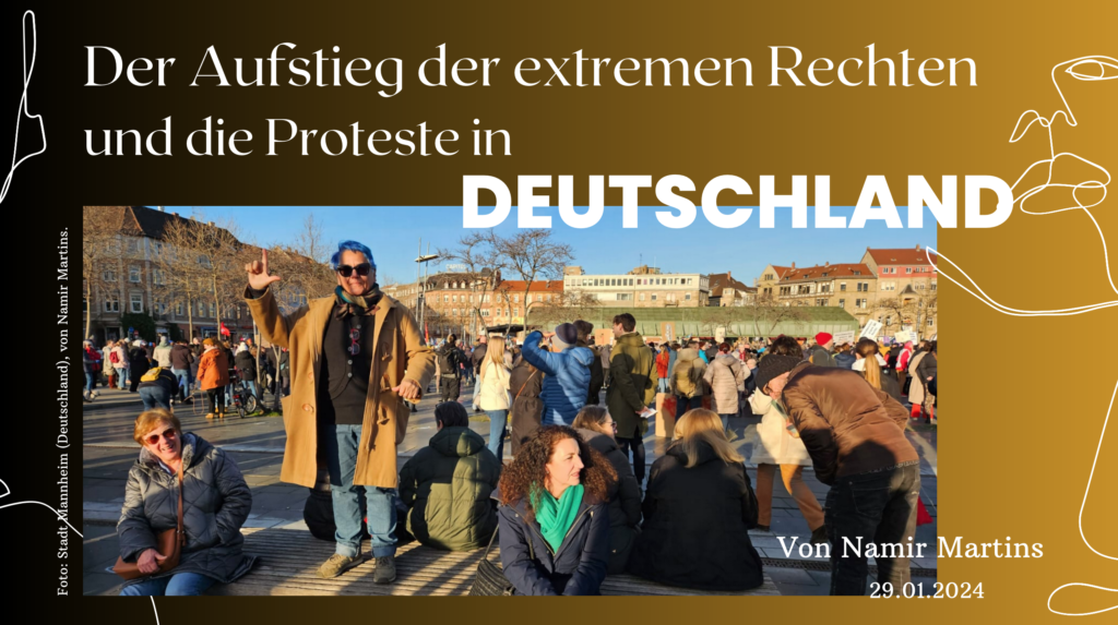 Der Aufstieg der extremen Rechten und die Proteste in Deutschland