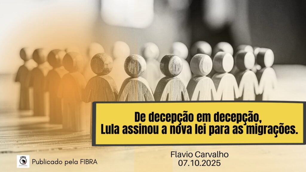 De decepção em decepção, Lula assinou a nova lei para as migrações.